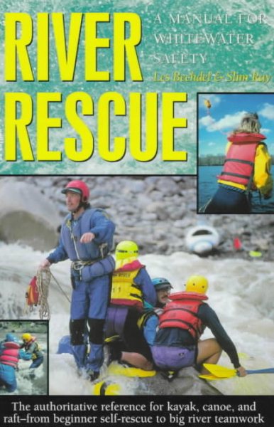 River Rescue: A Manual for Whitewater Safety, 3rd (AMC Paddlesports) cover