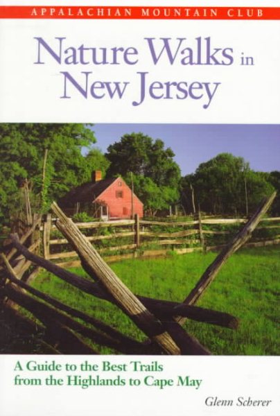 Nature Walks In New Jersey: A Guide to the Best Trails from the Highlands to Cape May cover