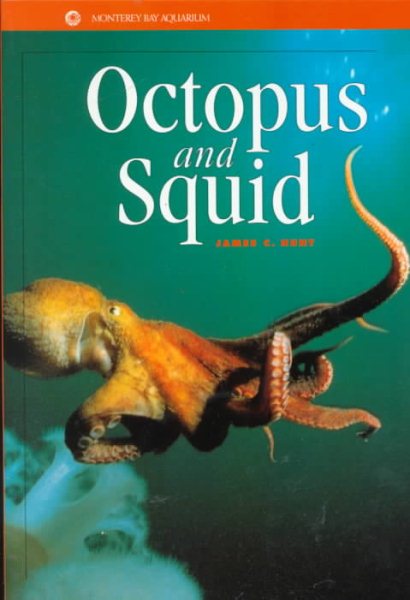 Octopus and Squid (Monterey Bay Aquarium Natural History Series) (Monetary Bay Aquarium Natural History Series) cover
