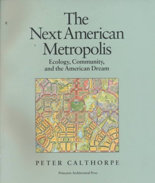 The Next American Metropolis: Ecology, Community, and the American Dream cover