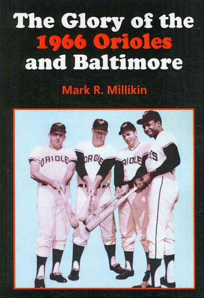 The Glory of the 1966 Orioles and Baltimore cover