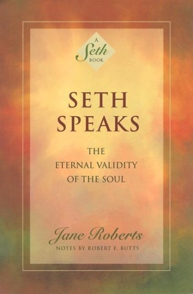 Seth Speaks: The Eternal Validity of the Soul cover