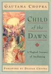 Child of the Dawn: A Magical Journey of Awakening (Chopra, Deepak)