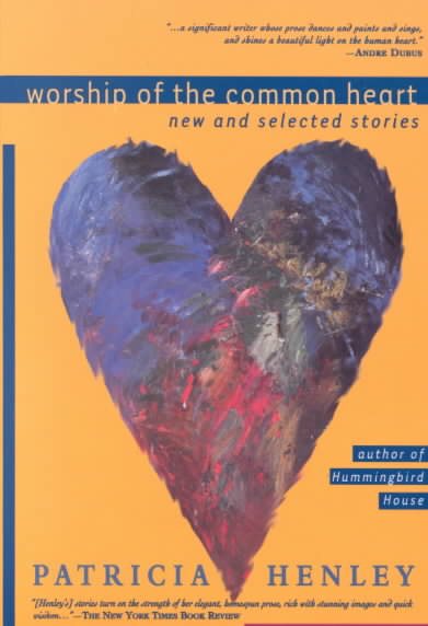 Worship of the Common Heart: New and Selected Stories cover