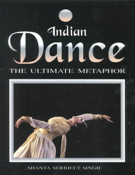 Indian Dance: The Ultimate Metaphor cover