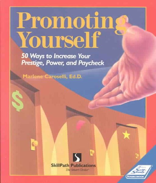 Promoting Yourself: 50 Ways to Increase Your Prestige, Power, & Paycheck cover