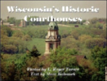 Wisconsin's Historic Courthouses