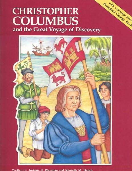 Christopher Columbus and the Great Voyage of Discovery: With a Message from President George Bush (Picture-book Biography Series) cover