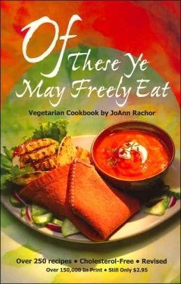Of These Ye May Freely Eat: A Vegetarian Cookbook cover