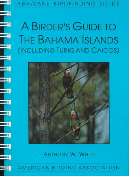 A Birder's Guide to the Bahama Islands cover