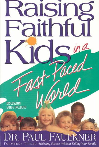 Raising Faithful Kids in a Fast-Paced World cover