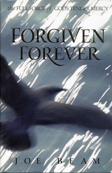 Forgiven Forever: The Full Force of God's Tender Mercy cover