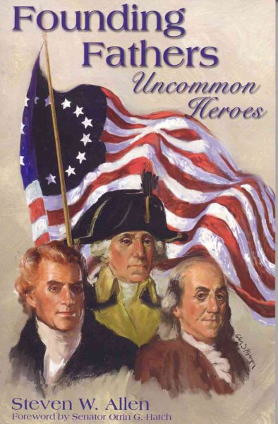 Founding Fathers: Uncommon Heroes cover