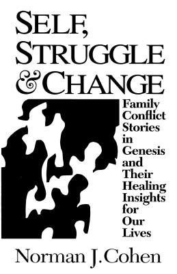 Self Struggle & Change: Family Conflict Stories in Genesis and Their Healing Insights for Our Lives cover