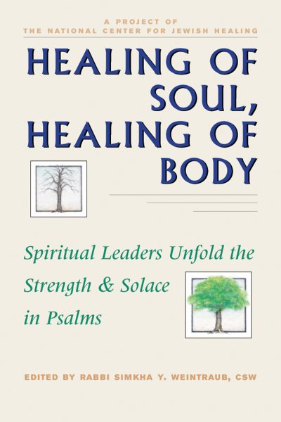Healing of Soul, Healing of Body: Spiritual Leaders Unfold the Strength & Solace in Psalms cover