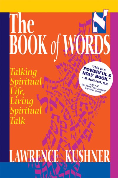 The Book of Words: Talking Spiritual Life, Living Spiritual Talk (Sefer Shel Devarim) cover