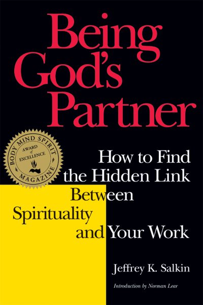 Being God's Partner: How to Find the Hidden Link Between Spirituality and Your Work cover