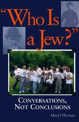 Who Is A Jew?: Conversations, Not Conclusions cover
