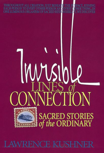 Invisible Lines of Connection: Sacred Stories of the Ordinary (Kushner) cover