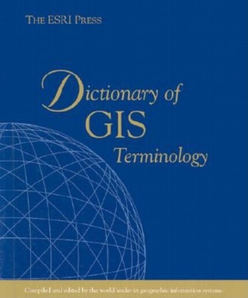 ESRI Press Dictionary of GIS Terminology cover