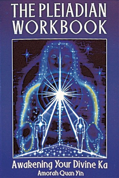 The Pleiadian Workbook: Awakening Your Divine Ka cover