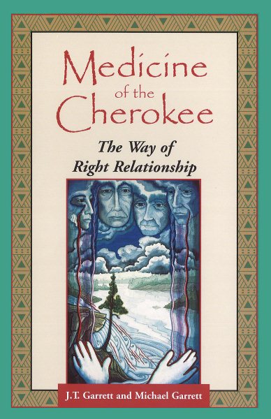 Medicine of the Cherokee: The Way of Right Relationship (Folk Wisdom) cover