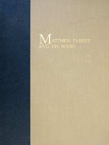 Matthew Parker and His Books: Sandars Lectures in Bibliography delivered on 14, 16, and 18 May 1990 (Festschriften, Occasional Papers, and Lectures) cover