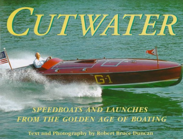 Cutwater: Speedboats and Launches from the Golden Age of Boating cover