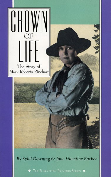 Crown of Life: The Story of Mary Roberts Rinehart (The Forgotten Pioneers Series) cover