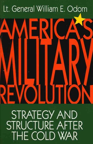 America's Military Revolution: Strategy and Structure after the Cold War cover