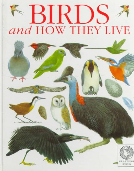 See and Explore Library: Birds and How They Live cover