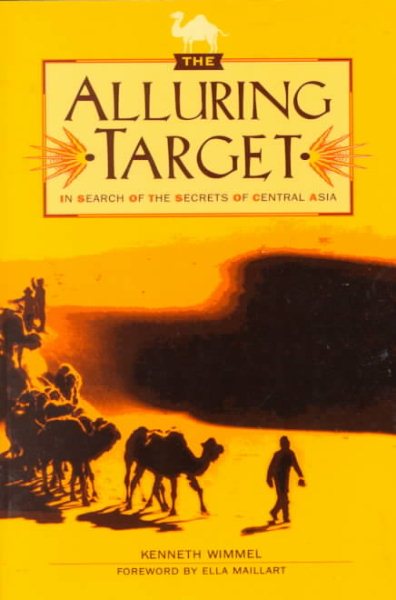 The Alluring Target: In Search of the Secrets of Central Asia cover
