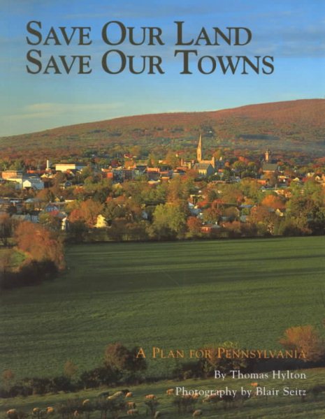 Save Our Land, Save Our Towns: A Plan for Pennsylvania cover