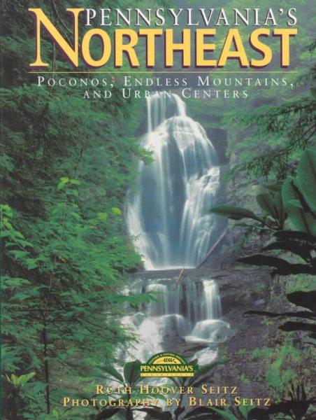 Pennsylvania's Northeast (Pa's Cultural & Natural Heritage Series) cover