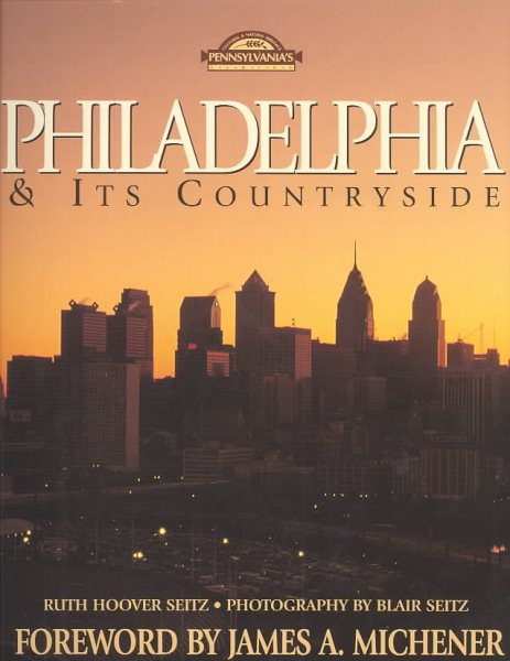 Philadelphia & Its Countryside: Revised (Pennsylvania's Series) cover