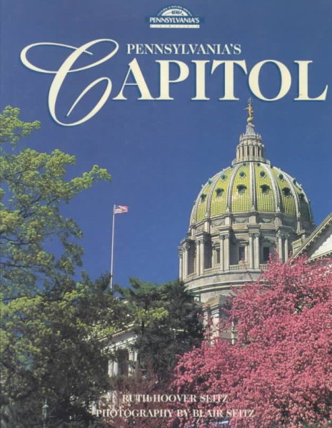 Pennsylvania's Capitol (Pa's Cultural & Natural Heritage Series) cover