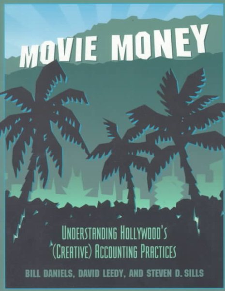 Movie Money: Understanding Hollywood's (Creative) Accounting Practices cover