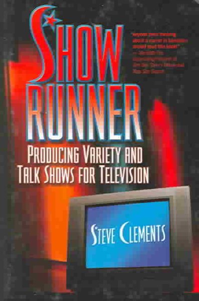 Show Runner: Producing Variety & Talk Shows For Television cover
