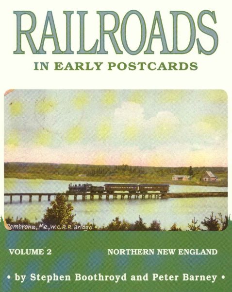 Railroads in Early Postcards: Northern New England (Volume 2) cover