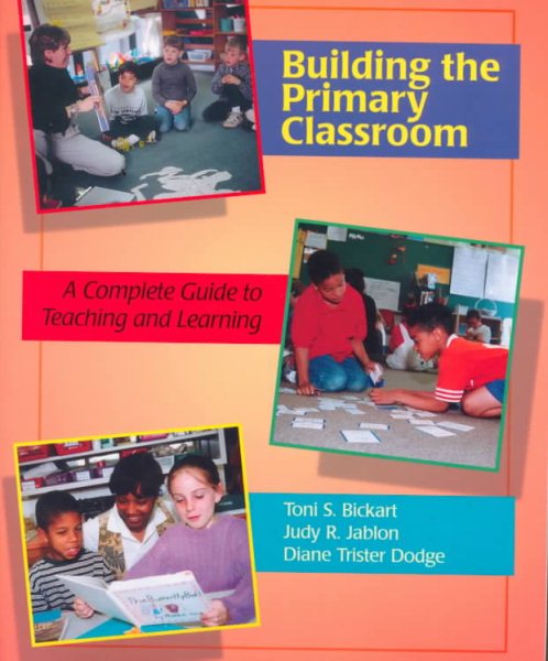 Building the Primary Classroom: A Complete Guide to Teaching and Learning cover
