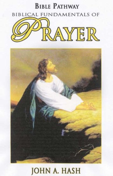 Biblical Fundamentals of Prayer (Bible Pathways) cover