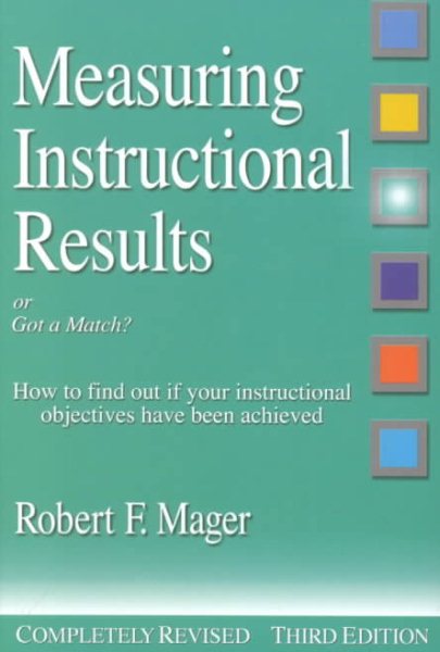 Measuring Instructional Results (The Mager Six-Pack) cover