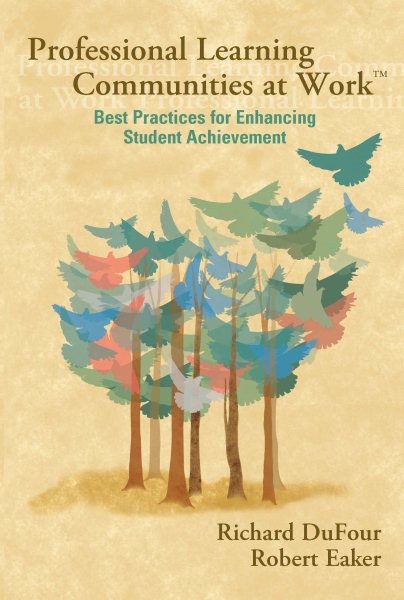 Professional Learning Communities at Work: Best Practices for Enhancing Student Achievement cover
