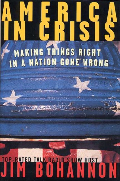 America in Crisis: Making Things Right in a Nation Gone Wrong cover