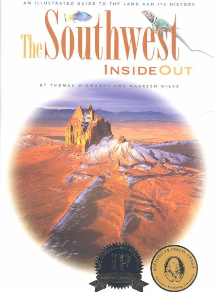 The Southwest Inside Out: An Illustrated Guide to the Land and Its History, 2004 Edition cover