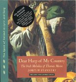 Dear Harp of My Country: The Irish Melodies of Thomas Moore (Spirit of Ireland in Lyric and Song, Vol 1) cover