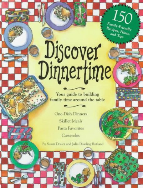 Discover Dinnertime: Your Guide to Building Family Time Around the Table cover