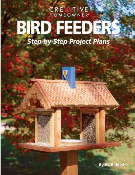 Bird Feeders: Step-by-Step Project Plans cover