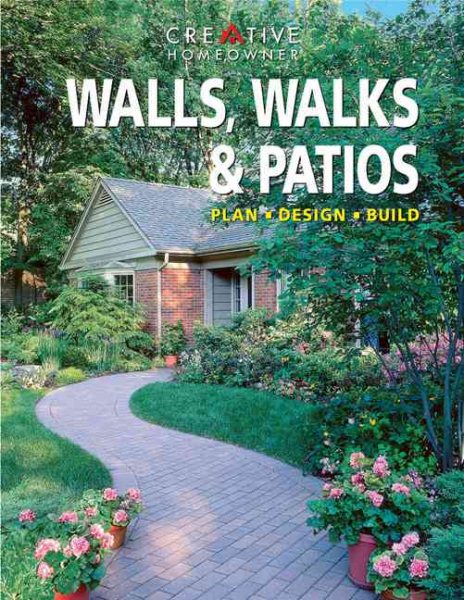 Walls, Walks & Patios : Plan - Design - Build cover