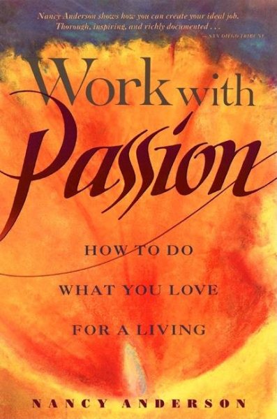 Work with Passion: How to Do What You Love for a Living cover